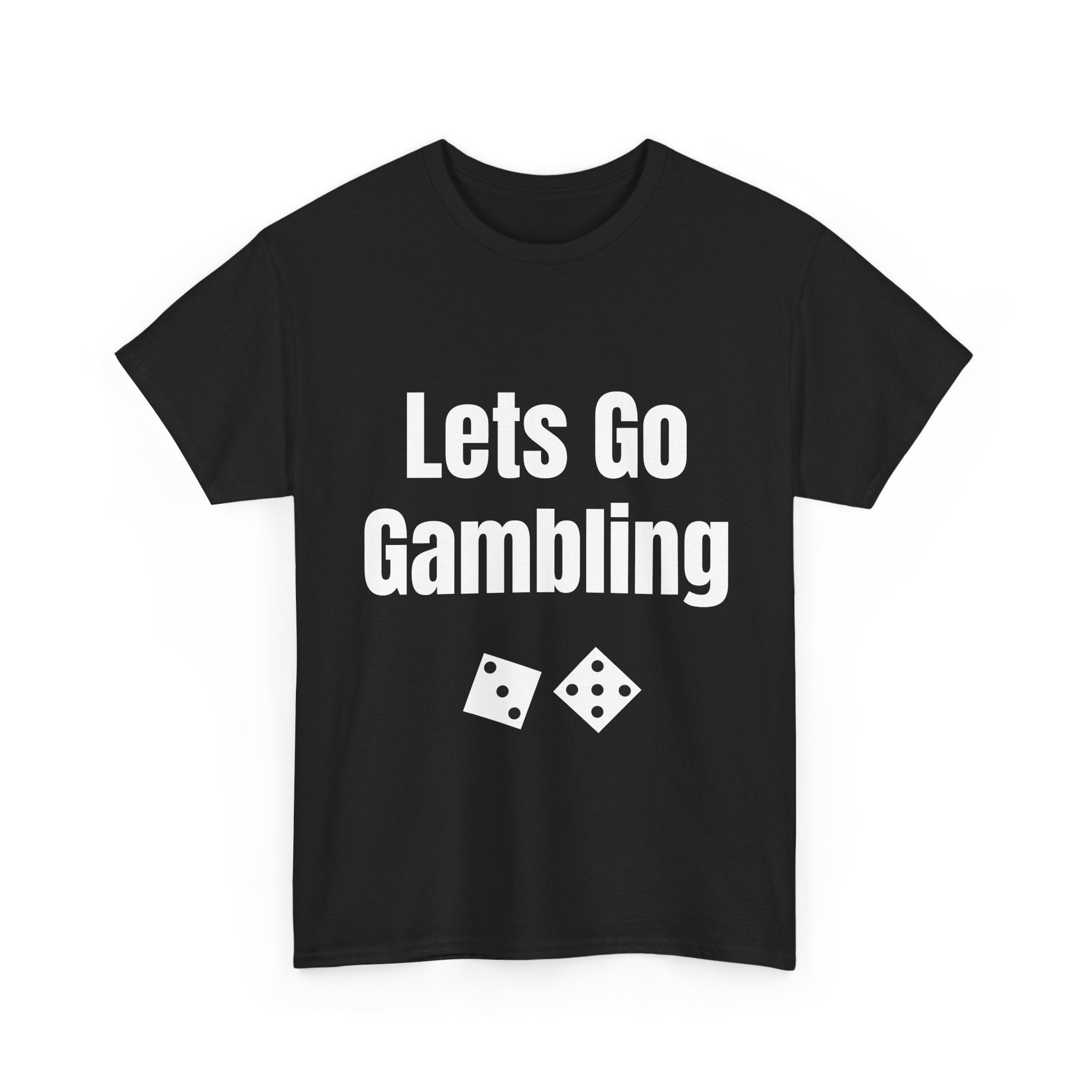 Let's Go Gambling T-shirt funny