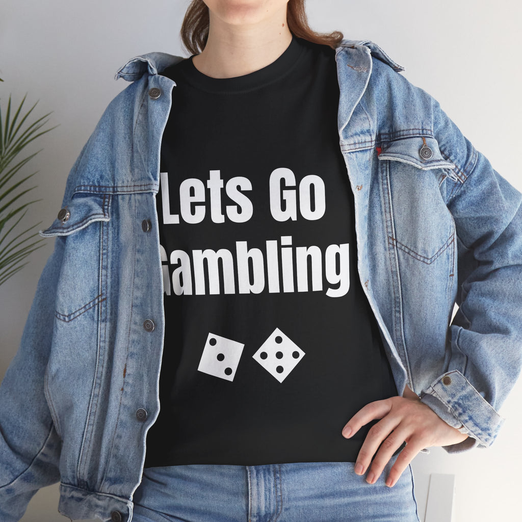 Let's Go Gambling T-shirt funny