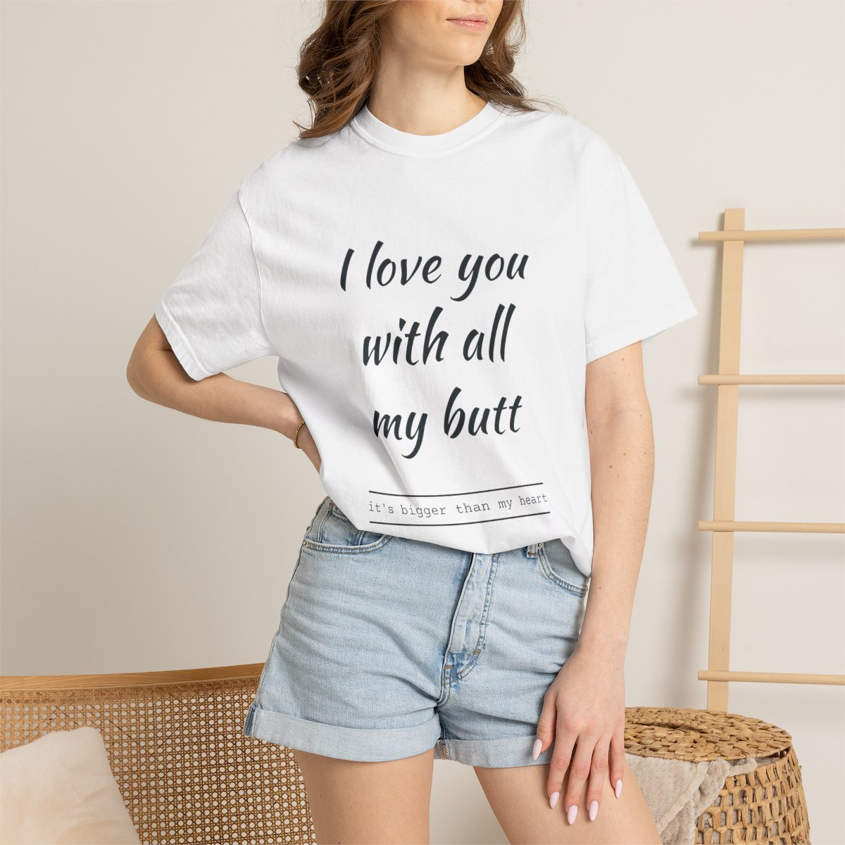I love you with all my butt t-shirt unisex